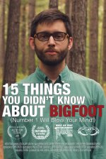 15 Things You Didn't Know About BigFoot poster