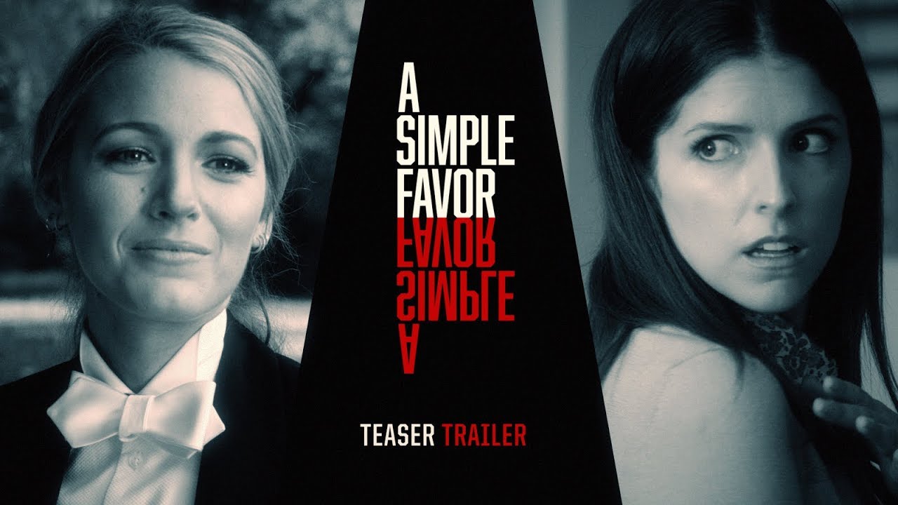 Watch A Simple Favor Theatrical Trailer #2 — Official Trailer