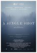 A Single Shot Movie Poster