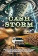 Cash Storm Movie Poster