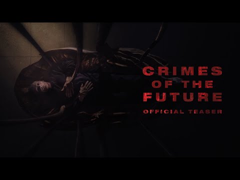 Crimes of the Future trailer