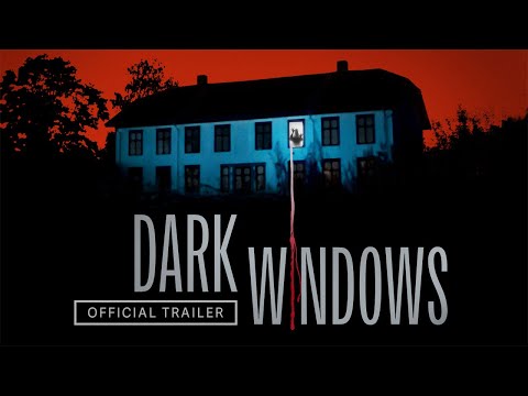 Dark Windows trailer