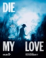 Die, My Love Movie Poster