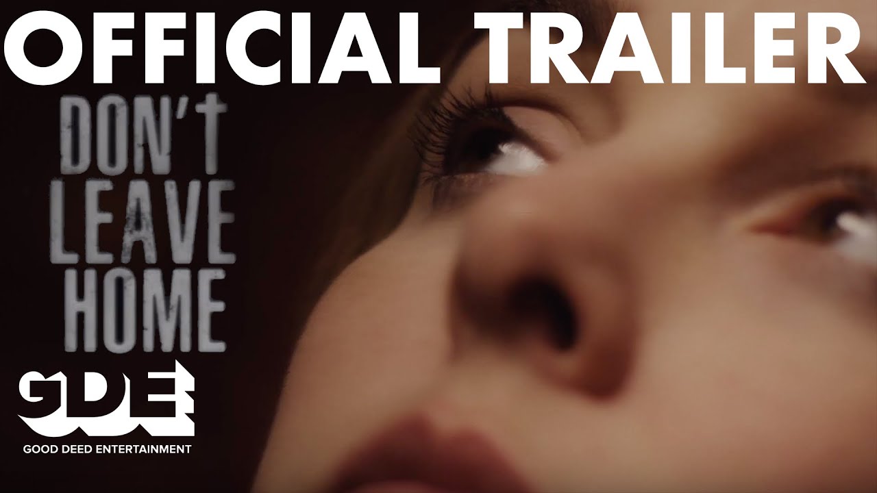 Watch Don't Leave Home Theatrical Trailer — Official Trailer