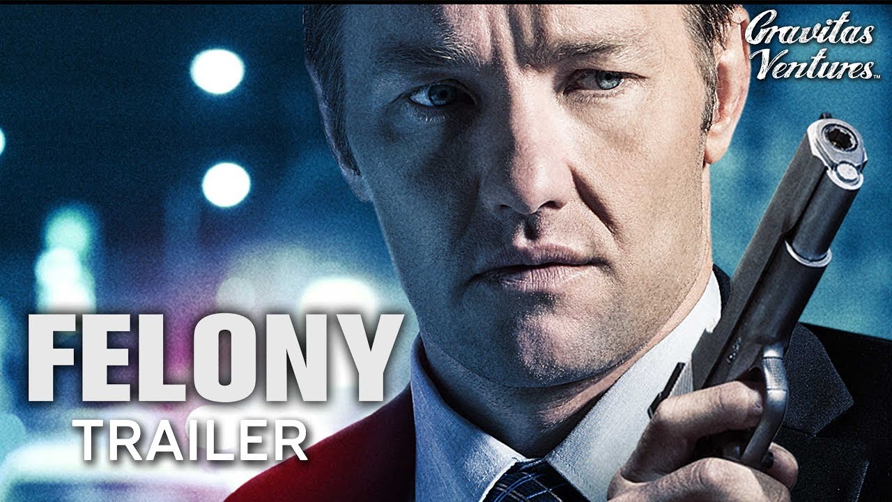 Watch Felony Theatrical Trailer — Official Trailer