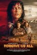 Forgive Us All Movie Poster