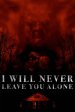 I Will Never Leave You Alone Movie Poster
