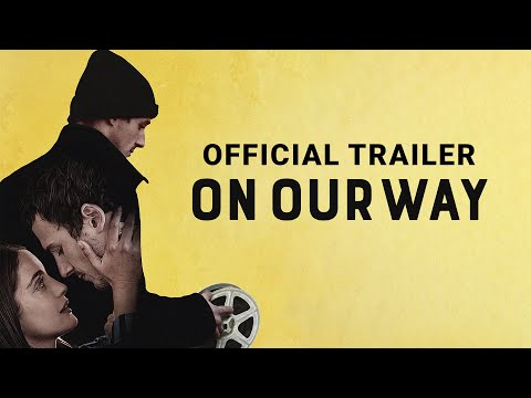 On Our Way trailer