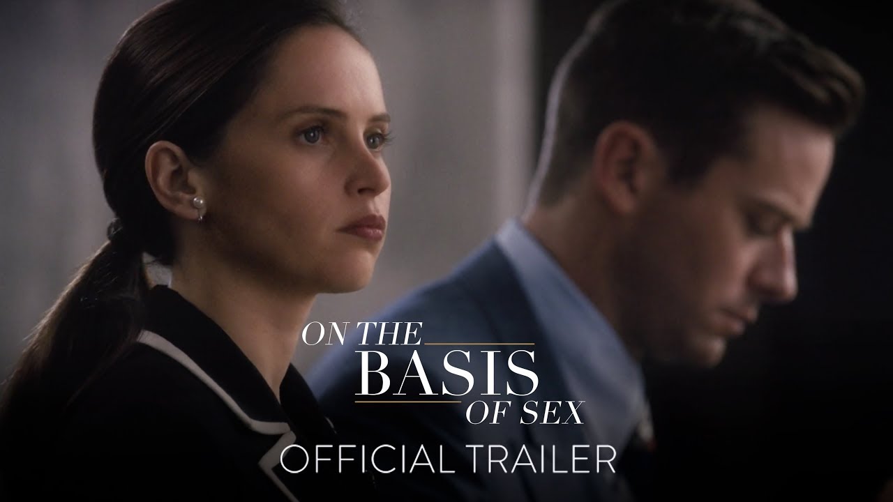 Watch On The Basis Of Sex Theatrical Trailer — Official Trailer