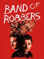 Band of Robbers Movie