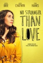 No Stranger Than Love Movie