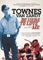 Be Here to Love Me: A Film About Townes Van Zandt Movie