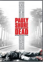 Pauly Shore is Dead Movie