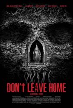 Don't Leave Home Movie