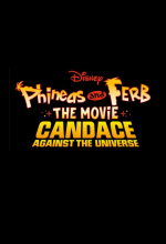 Phineas and Ferb the Movie: Candace Against the Universe Movie
