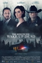 The Minute You Wake Up Dead poster