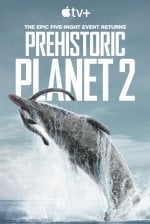 Prehistoric Planet 2 (series) poster