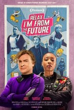 Relax, I’m From The Future poster