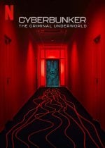 Cyberbunker: The Criminal Underworld poster