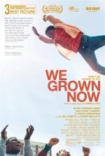 We Grown Now Movie