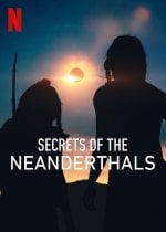 Secrets of the Neanderthals poster