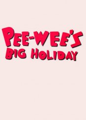 Pee-Wee's Big Holiday movie poster