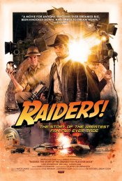 Raiders!: The Story of the Greatest Fan Film Ever Made movie poster