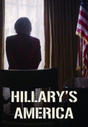 Hillary's America: The Secret History of the Democratic Party poster