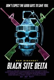 Black Site Delta movie poster