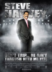 Steve Harvey's Don't Trip... He Ain't Through with Me Yet! movie poster