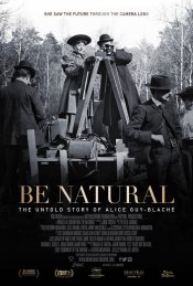 Be Natural: The Untold Story Of Alice Guy-Blaché movie poster