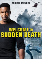 Welcome to Sudden Death movie poster