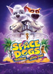 Space Dogs: Tropical Adventure movie poster