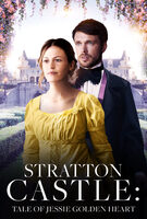 Stratton Castle: Tale of Jessie Golden Heart movie poster