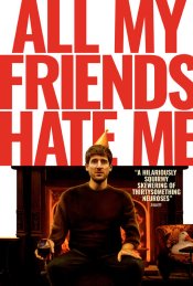 All My Friends Hate Me movie poster