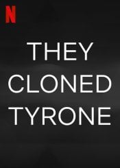 They Cloned Tyrone movie poster