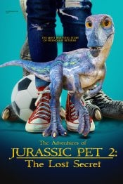 The Adventures of Jurassic Pet 2: The Lost Secret movie poster