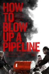 How to Blow Up a Pipeline movie poster