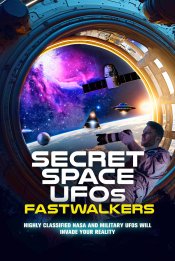 Secret Space UFOs: Fastwalkers movie poster