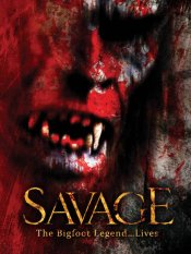 Savage: The Bigfoot Legend…Lives movie poster
