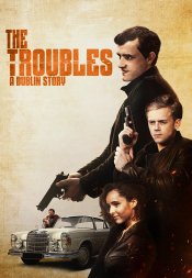 The Troubles: A Dublin Story movie poster