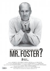 How Much Does Your Building Weigh, Mr Foster? movie poster