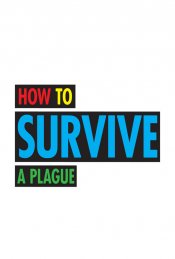 How to Survive a Plague movie poster