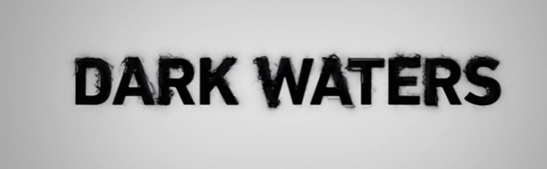Dark Waters (2019) movie photo - id 539454