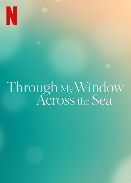 Through My Window: Across the Sea (2023) movie photo - id 694350