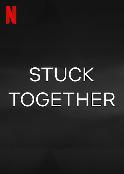 Stuck Together (2021) movie photo - id 602875