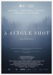 A Single Shot poster
