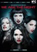 We Are the Night poster