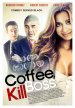 Coffee, Kill Boss poster