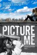 Picture Me poster